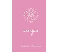 Scorpio Zodiac Journal with Pink Cover - zodiac notebook for Scorpios October 23 to November 21 - Perfect Gift for Women, Men, Teenagers or Yourself - 6” x 9”- 120 Lined Pages