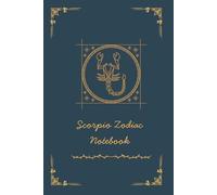 Scorpio Zodiac Notebook: A mysterious zodiac journal inspired by Scorpio traits and lucky colors.