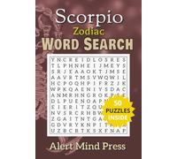 Scorpio Zodiac Word Search: 50 Word Search Puzzles for Scorpio the Intense and Powerfully Magnetic Scorpion, Astrology, Zodiac,| 6x9 inches,106 pages ... Gift For Vacations, Holidays and Free times