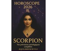 SCORPION HOROSCOPE 2026: Prévisions astrologiques complètes pour le Scorpion - Amour, travail, santé et argent mois par mois