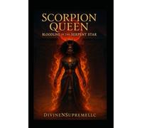 Scorpion Queen Bloodline Of The Serpent Star