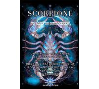 SCORPIONE - “L’Arte di Rinascere”