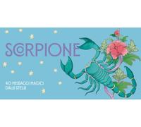 Scorpione. Zodiaco in tasca. 40 messaggi magici dalle stelle