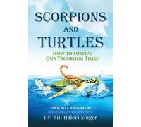 Scorpions and Turtles Personal Journal #2: Survival - Love - Fear - Living