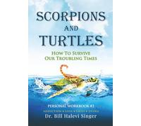 Scorpions and Turtles Personal Workbook #3: Addiction - Loss - Grief - Dying