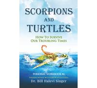 Scorpions and Turtles Personal Workbook #6: Present - Past - Future - Situations