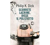 Scorrete lacrime, disse il poliziotto