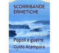 SCORRIBANDE ERMETICHE: Popoli e guerre