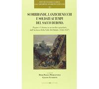 Scorribande, lanzichenecchi e soldati ai tempi del Sacco di Roma. Papato e Colonna in un inedito epistolare dall'Archivio Della Valle-Del Bufalo (1526-1527)