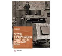 Scosse d'assestamento. «Piccoli» conflitti dopo la grande guerra