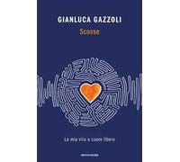 Scosse. La mia vita a cuore libero