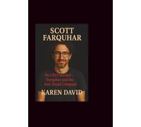 Scot farquhar: No CEO Needed- Farquhar and the Anti-Trend Company