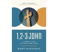 Scot McKnight 1, 2, 3 John (Tascabile) New Testament Everyday Bible Study Series