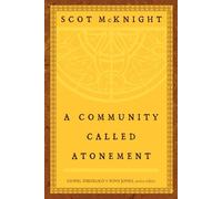 Scot McKnight A Community Called Atonement (Tascabile) Living Theology