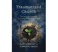 Scot McKnight Adrienne Gibson Traumatized Church (Tascabile)
