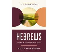 Scot McKnight Hebrews (Tascabile) New Testament Everyday Bible Study Series