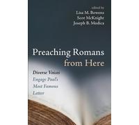 Scot McKnight Joseph B. Modica Lisa M. Bowe Preaching Romans from He (Tascabile)