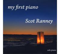 Scot Ranney - My First Piano