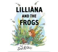 Scot Ritchie Lilliana and the Frogs (Copertina rigida)