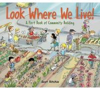 Scot Ritchie Look Where We Live A First Book of Community Bu (Copertina rigida)