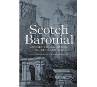 Scotch Baronial: Architecture and National Identity in Scotland