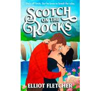 Scotch on the Rocks: The perfect spicy small-town Scottish romance novel from the author of TikTok sensation Whisky Business: Book 2