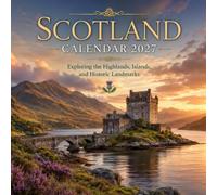 Scotland Calendar 2027: Exploring the Highlands, Islands, and Historic Landmarks