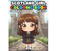 Scotland Girl Coloring For Kid Book Age 3-8: bold and easy of 51 High Quality Scotland Girl coloring pages