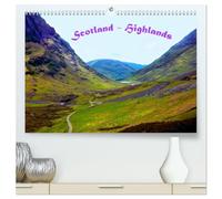 Scotland - Highlands (hochwertiger Premium Wandkalender 2026 DIN A2 quer), Kunstdruck in Hochglanz: Von Glencoe über Lochalsh nach Glasgow durch die Highlands