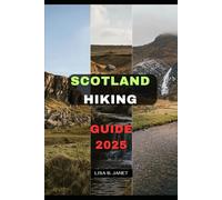 SCOTLAND HIKING GUIDE 2025: 112