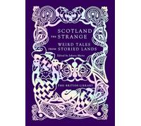 Scotland the Strange: Weird Tales from Storied Lands: 14