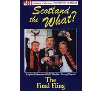 Scotland the What? - the Final Fling [DVD] [Edizione: Regno Unito]