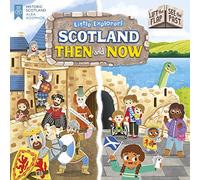 Louise Forshaw Little Explorers: Scotland Then and Now (Lift (Libro di cartone)