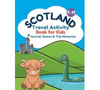 Scotland Travel Activity Book for Kids: Journal, Games & Trip Memories