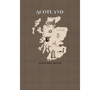Scotland Travel Journal & Notebook Hardcover Lined Journal for Notes, Memories, Planning & Everyday Writing: A Beautiful Scottish-Inspired Notebook for Travelers, Dreamers, and Lovers of Scotland