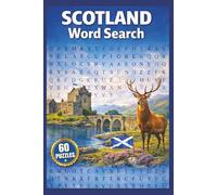 Scotland Word Search: 60 Relaxing Scottish Themed Puzzles Featuring Highlands, Castles, and Cultural Landmarks | Wordsearches for Adults Seniors & Teens | Perfect Gift for Scotland Lovers