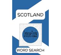 SCOTLAND WORD SEARCH PUZZLE BOOK: WORD SEARCHES ABOUT SCOTLAND, SCOTTISH WORDS, SCOTTISH LANGUAGE, SCOTTISH PLACES, 6 x 9 inches 110 pages, 55 puzzles, gift for holidays, vacations, free time.