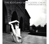 Scotland Yard Gospel Choir - And The Horse You Rode In On