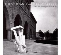 The Scotland Yard Gospel Choir & The Horse You Rode In On (CD)
