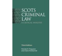 Scots Criminal Law: A Critical Analysis