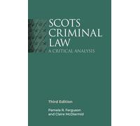 Scots Criminal Law: A Critical Analysis
