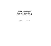 Scott A. Compar Amici Curiae and Strategic Behavior in State (Copertina rigida)