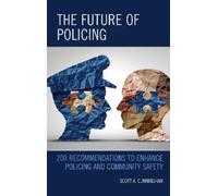 Scott A. Cunningham The Future of Policing (Copertina rigida)