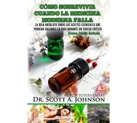Scott a Johnson Como sobrevivir cuando la medicina moderna falla - t (Tascabile)