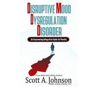 Scott A Johnson Disruptive Mood Dysregulation Disorder (Tascabile)