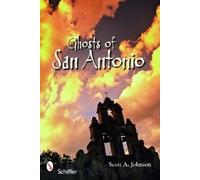 Scott A. Johnson Ghosts of San Antonio (Tascabile)