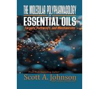 Scott A Johnson The Molecular Polypharmacology of Essential O (Copertina rigida)