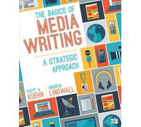 Scott A. Kuehn James Andrew Lingwall The Basics of Media Writing (Tascabile)