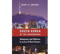Scott A. Snyder South Korea at the Crossroads (Copertina rigida)