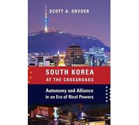 Scott A. Snyder South Korea at the Crossroads (Tascabile)